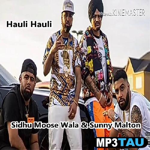 Hauli-Hauli- Sidhu Moose Wala mp3 song lyrics